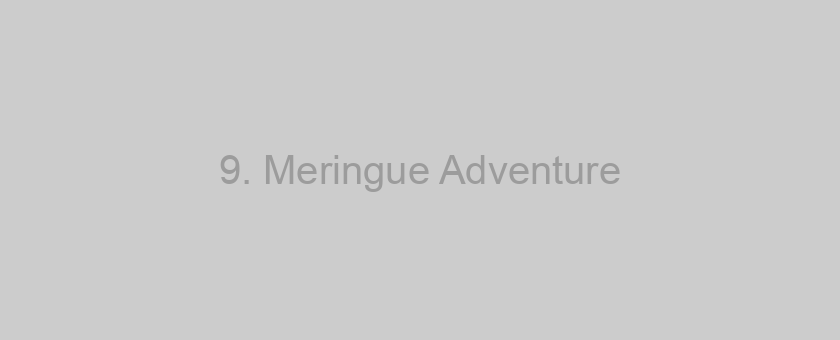 9. Meringue Adventure